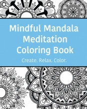Mindful Mandala Meditation Coloring Book
