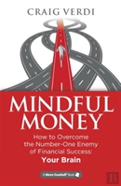 Bertrand.pt - Mindful Money: How To Overcome The Number-One Enemy Of Financial Success: Your Brain