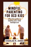 Mindful Parenting For Ocd Kids