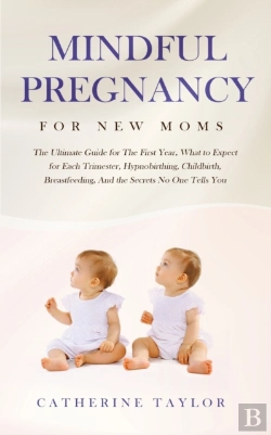 Bertrand.pt - Mindful Pregnancy For New Moms: The Ulti