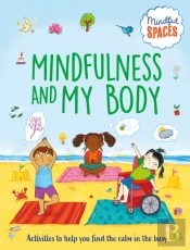 Mindful Spaces: Mindfulness And My Body
