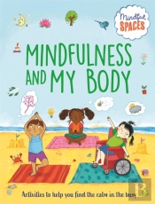 Mindful Spaces: Mindfulness And My Body