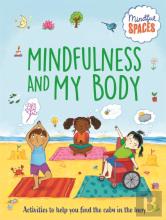 Mindful Spaces: Mindfulness And My Body