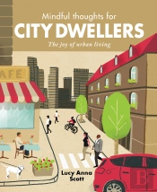 Mindful Thoughts For City Dwellers