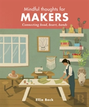 Mindful Thoughts For Makers