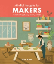 Mindful Thoughts For Makers