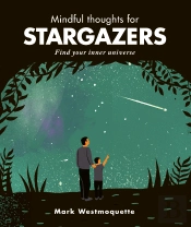 Mindful Thoughts For Stargazers