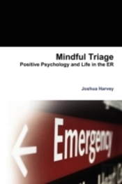 Mindful Triage--Positive Psychology And