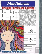 Mindfullness Relaxing Puzzles And Coloring To Unwind