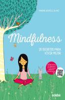 Mindfulness: 20 Secretos Para Vivir Mejor