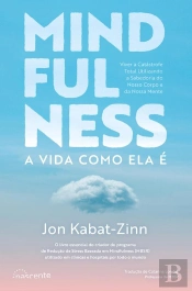 Mindfulness: A Vida Como Ela É