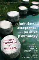 Mindfulness, Acceptance And Positive Psychology