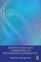 Mindfulness And Compassion In Integrative Supervision