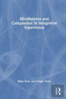 Mindfulness And Compassion In Integrative Supervision