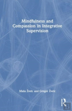 Bertrand.pt - Mindfulness And Compassion In Integrative Supervision