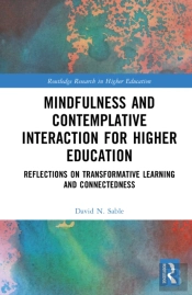 Mindfulness And Contemplative Interaction For Higher Education