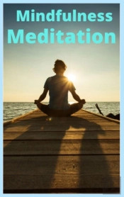 Mindfulness And Meditation