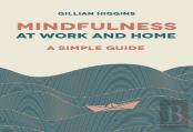 Mindfulness At Work And Home