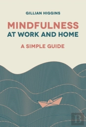 Mindfulness At Work And Home