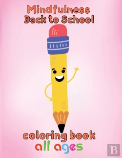 Bertrand.pt - Mindfulness Back To School Coloring Book All Ages