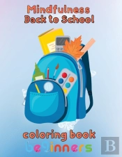 Mindfulness Back To School Coloring Book  Beginners