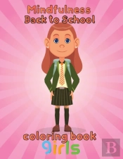 Mindfulness Back To School Coloring Book  Girls
