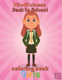 Bertrand.pt - Mindfulness Back To School Coloring Book  Girls