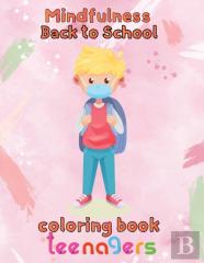 Mindfulness Back To School Coloring Book Teenagers