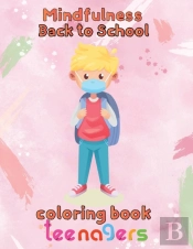 Mindfulness Back To School Coloring Book Teenagers