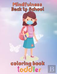 Mindfulness Back To School Coloring Book  Toddler