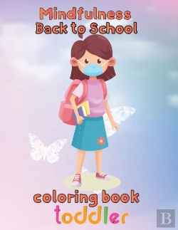 Bertrand.pt - Mindfulness Back To School Coloring Book  Toddler
