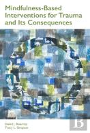 Mindfulness-Based Interventions For Trauma And Its Consequences