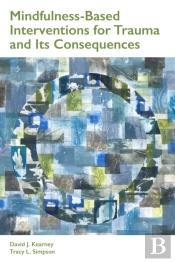Mindfulness-Based Interventions For Trauma And Its Consequences