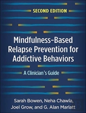 Mindfulness-Based Relapse Prevention For Addictive Behaviors, Second Edition