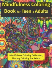 Mindfulness Coloring Book For Teen & Adults