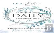 Mindfulness Daily Meditations For Men A Beginners Therapy Guide To Reduce Anxiety