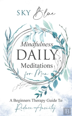 Bertrand.pt - Mindfulness Daily Meditations For Men A Beginners Therapy Guide To Reduce Anxiety