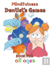 Mindfulness Dentist'S Games Book For  All Ages