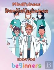 Mindfulness Dentist'S Games Book For  Beginners