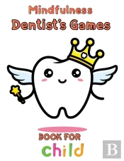 Mindfulness Dentist'S Games Book For  Child