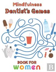 Mindfulness Dentist'S Games Book For Women