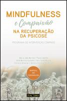 Mindfulness e Compaixão na Recuperação da Psicose