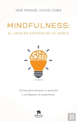 Bertrand.pt - Mindfulness: El Arte De Controlar Tu Mente