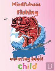 Mindfulness Fishing Coloring Book Child