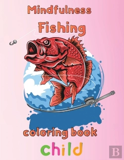 Bertrand.pt - Mindfulness Fishing Coloring Book Child