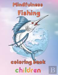 Mindfulness Fishing Coloring Book Children
