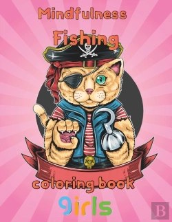Bertrand.pt - Mindfulness Fishing Coloring Book Girls