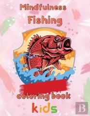 Mindfulness Fishing Coloring Book Kids