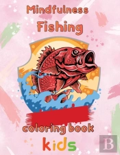 Mindfulness Fishing Coloring Book Kids