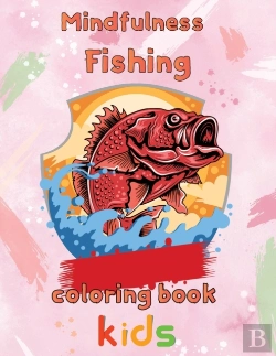 Bertrand.pt - Mindfulness Fishing Coloring Book Kids